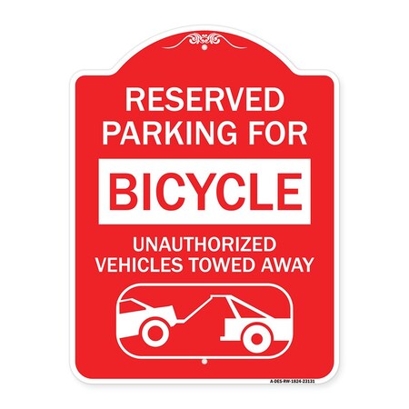 Signmission Reserved Parking for Bicycle Unauthorized Vehicles Towed Away With Tow Away Graphic, RW-1824-23131 A-DES-RW-1824-23131